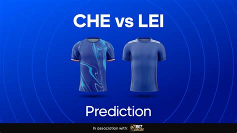 chelsea - leicester odds|Chelsea vs Leicester City Prediction, Lineups & Odds.